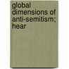Global Dimensions Of Anti-Semitism; Hear by States Congress House United States Congress House