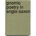 Gnomic Poetry In Anglo-Saxon