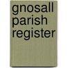 Gnosall Parish Register door Eng. Gnosall