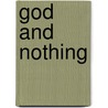 God And Nothing door William Wallace Handlin