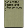 God And The People, And Other Sermons  V door David James Burrell