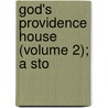 God's Providence House (Volume 2); A Sto door Murray Banks