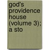 God's Providence House (Volume 3); A Sto door Murray Banks