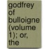 Godfrey Of Bulloigne (Volume 1); Or, The