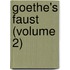 Goethe's Faust (Volume 2)