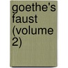 Goethe's Faust (Volume 2) door Kuno Fischer