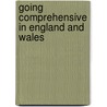 Going Comprehensive In England And Wales by etc.