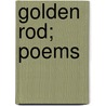 Golden Rod; Poems by Seals