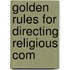 Golden Rules For Directing Religious Com