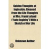 Golden Thoughts At Ingleside; Gleaned Fr by Unknown Author