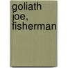 Goliath Joe, Fisherman by Charles Thackeray