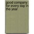 Good Company For Every Day In The Year