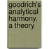 Goodrich's Analytical Harmony. A Theory