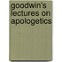 Goodwin's Lectures On Apologetics