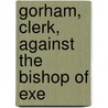Gorham, Clerk, Against The Bishop Of Exe door Court Of Arches