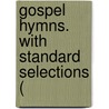 Gospel Hymns. With Standard Selections ( by Ira David Sankey