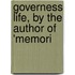 Governess Life, By The Author Of 'Memori