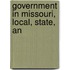 Government In Missouri, Local, State, An