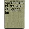 Government Of The State Of Indiana; For door William Wheeler Thornton