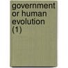 Government Or Human Evolution (1) by Edmond Kelly
