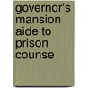 Governor's Mansion Aide To Prison Counse door Edgar James Ive Patterson