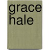 Grace Hale door Caroline E. Kelly Davis