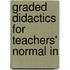 Graded Didactics For Teachers' Normal In