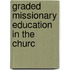 Graded Missionary Education In The Churc