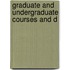 Graduate And Undergraduate Courses And D