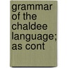 Grammar Of The Chaldee Language; As Cont door George Benedict Winer