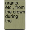 Grants, Etc., From The Crown During The door Great Britain Sovereigns