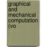 Graphical And Mechanical Computation (Vo by Joseph Lipka
