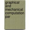 Graphical And Mechanical Computation Par by Joseph Lipka