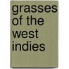 Grasses Of The West Indies by Janice E. Hitchcock