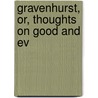 Gravenhurst, Or, Thoughts On Good And Ev door William Smith