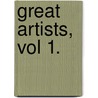Great Artists, Vol 1. door Jennie Ellis Keysor