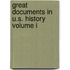 Great Documents in U.S. History Volume I