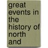 Great Events In The History Of North And