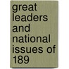 Great Leaders And National Issues Of 189 door Edward Sylvester Ellis
