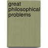 Great Philosophical Problems by James Lindsay