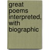 Great Poems Interpreted, With Biographic door Waitman Barbe