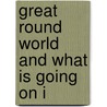 Great Round World And What Is Going On I door Unknown Author