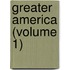 Greater America (Volume 1)