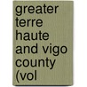 Greater Terre Haute And Vigo County (Vol door Oakey