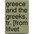 Greece And The Greeks, Tr. [From Lifvet
