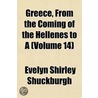 Greece, From The Coming Of The Hellenes door Evelyn Shirley Shuckburgh