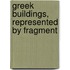 Greek Buildings, Represented By Fragment