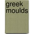 Greek Moulds