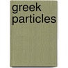 Greek Particles by Hendrik Hoogeveen