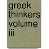 Greek Thinkers Volume Iii by Theodor Gompperz